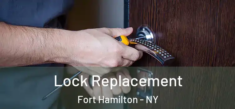 Lock Replacement Fort Hamilton - NY