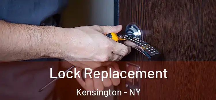Lock Replacement Kensington - NY