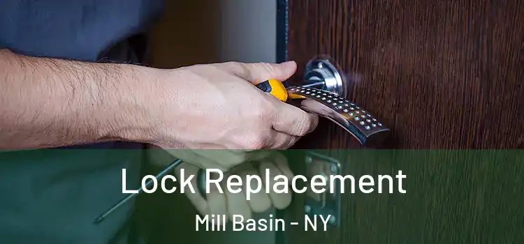 Lock Replacement Mill Basin - NY