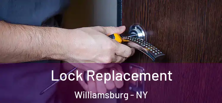 Lock Replacement Williamsburg - NY