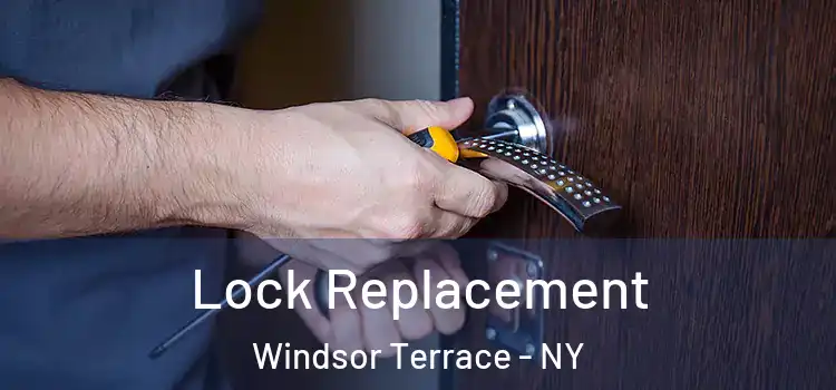 Lock Replacement Windsor Terrace - NY