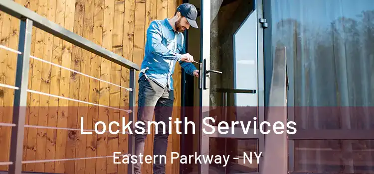  Locksmith Services Eastern Parkway - NY