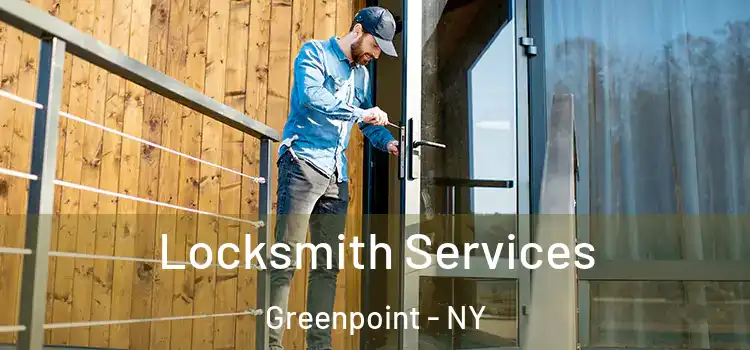 Locksmith Services Greenpoint - NY