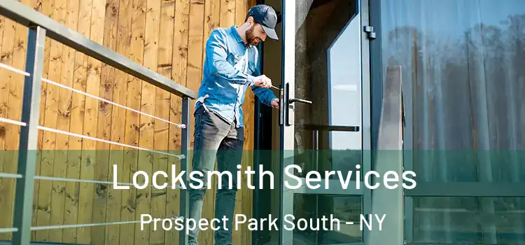Locksmith Services Prospect Park South - NY