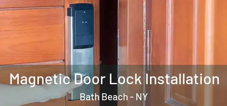  Magnetic Door Lock Installation Bath Beach - NY