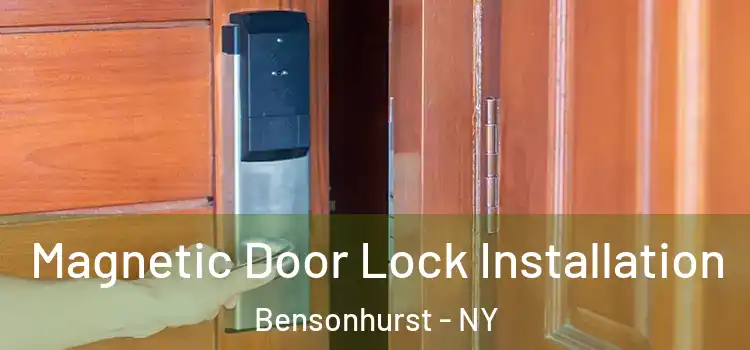  Magnetic Door Lock Installation Bensonhurst - NY