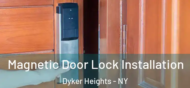  Magnetic Door Lock Installation Dyker Heights - NY