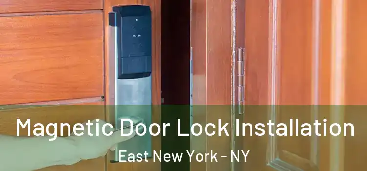  Magnetic Door Lock Installation East New York - NY