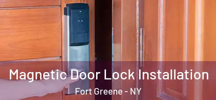  Magnetic Door Lock Installation Fort Greene - NY