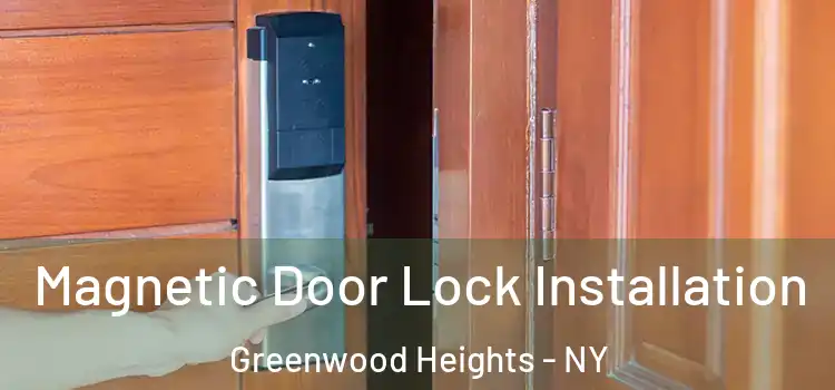  Magnetic Door Lock Installation Greenwood Heights - NY