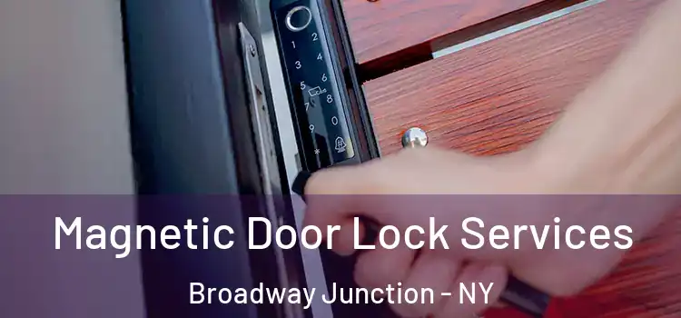 Magnetic Door Lock Services Broadway Junction - NY