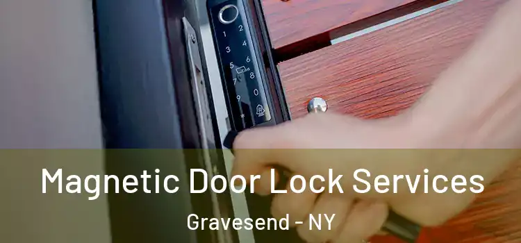  Magnetic Door Lock Services Gravesend - NY