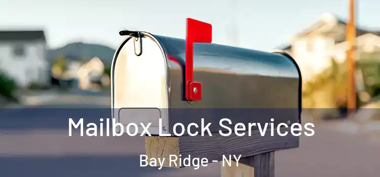 Mailbox Lock Services Bay Ridge - NY