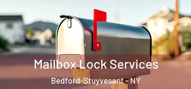 Mailbox Lock Services Bedford-Stuyvesant - NY