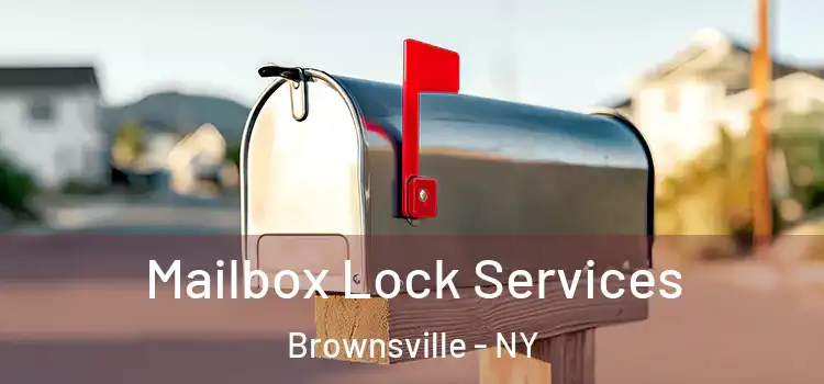 Mailbox Lock Services Brownsville - NY