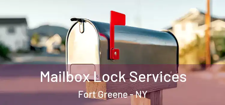 Mailbox Lock Services Fort Greene - NY