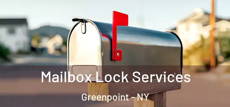Mailbox Lock Services Greenpoint - NY