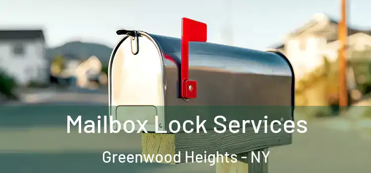 Mailbox Lock Services Greenwood Heights - NY