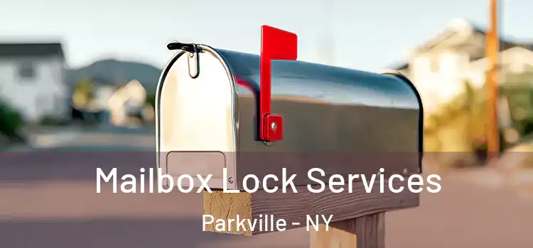 Mailbox Lock Services Parkville - NY