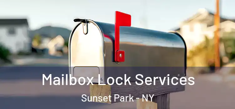 Mailbox Lock Services Sunset Park - NY