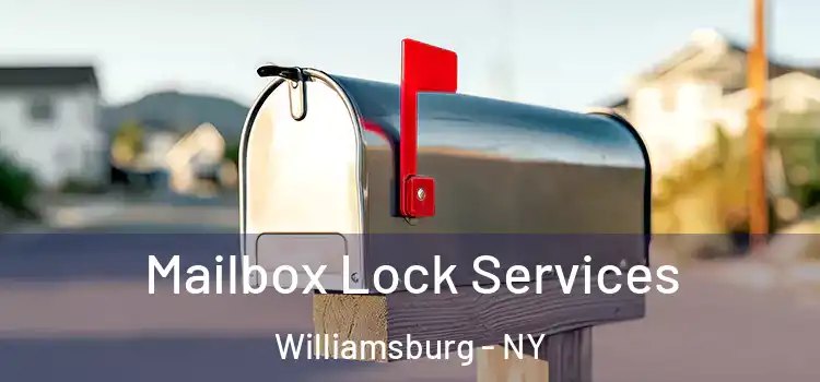 Mailbox Lock Services Williamsburg - NY