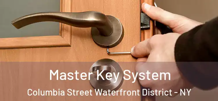  Master Key System Columbia Street Waterfront District - NY