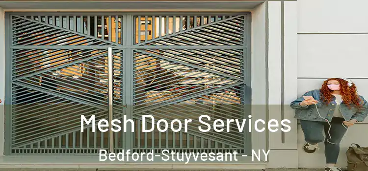 Mesh Door Services Bedford-Stuyvesant - NY