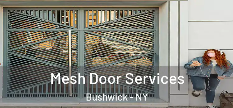 Mesh Door Services Bushwick - NY
