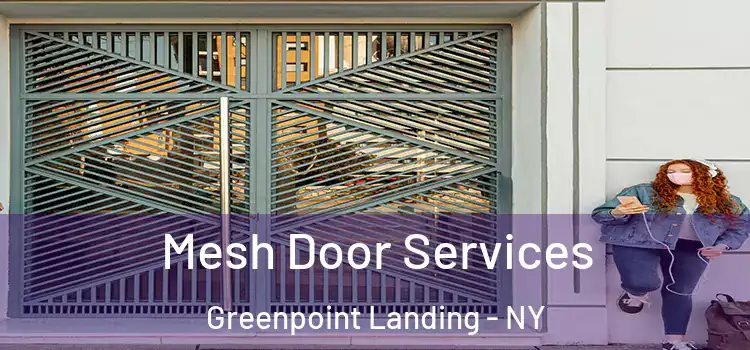 Mesh Door Services Greenpoint Landing - NY