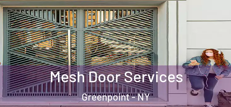 Mesh Door Services Greenpoint - NY
