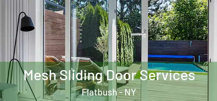 Mesh Sliding Door Services Flatbush - NY