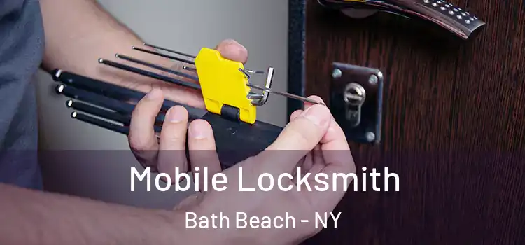 Mobile Locksmith Bath Beach - NY
