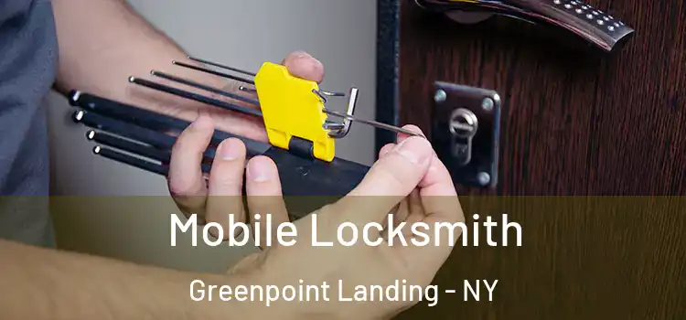 Mobile Locksmith Greenpoint Landing - NY