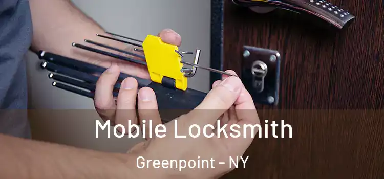  Mobile Locksmith Greenpoint - NY