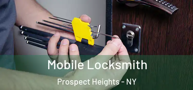 Mobile Locksmith Prospect Heights - NY