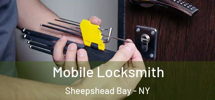 Mobile Locksmith Sheepshead Bay - NY
