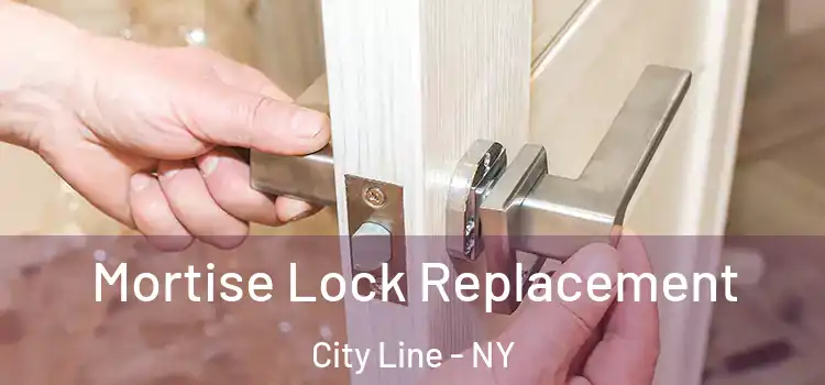 Mortise Lock Replacement City Line - NY