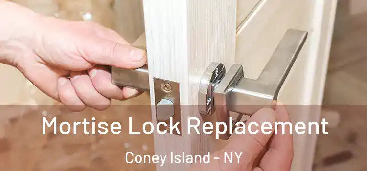  Mortise Lock Replacement Coney Island - NY