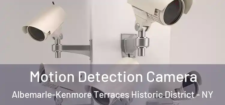  Motion Detection Camera Albemarle-Kenmore Terraces Historic District - NY