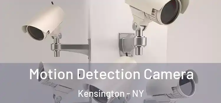  Motion Detection Camera Kensington - NY