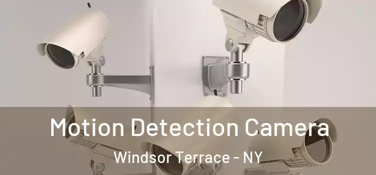  Motion Detection Camera Windsor Terrace - NY