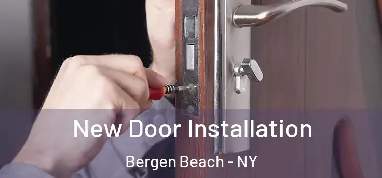 New Door Installation Bergen Beach - NY