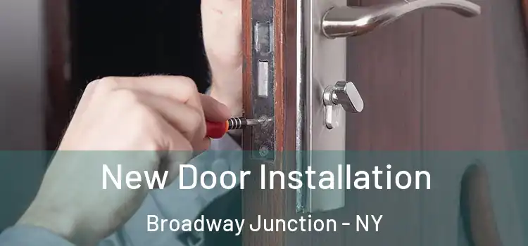 New Door Installation Broadway Junction - NY