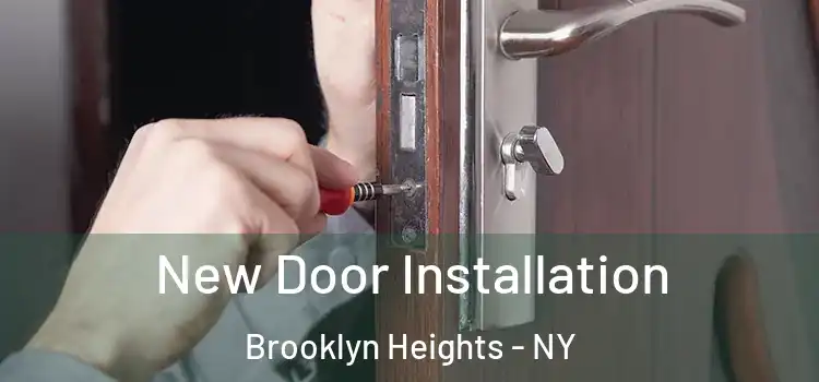 New Door Installation Brooklyn Heights - NY