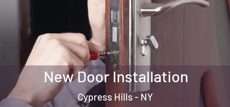 New Door Installation Cypress Hills - NY