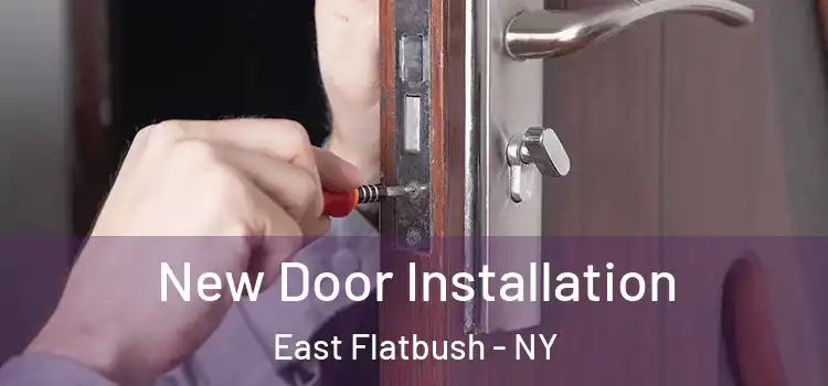 New Door Installation East Flatbush - NY