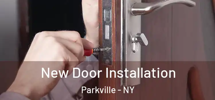 New Door Installation Parkville - NY