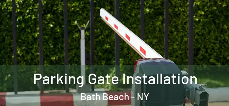  Parking Gate Installation Bath Beach - NY