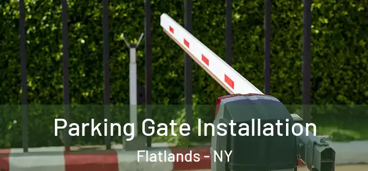 Parking Gate Installation Flatlands - NY