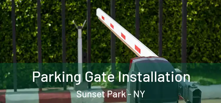 Parking Gate Installation Sunset Park - NY